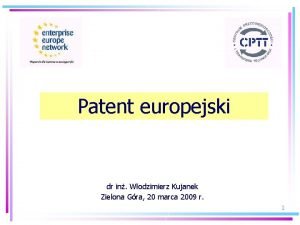 Patent europejski dr in Wodzimierz Kujanek Zielona Gra