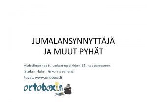 JUMALANSYNNYTTJ JA MUUT PYHT Muistiinpanot 9 luokan oppikirjan