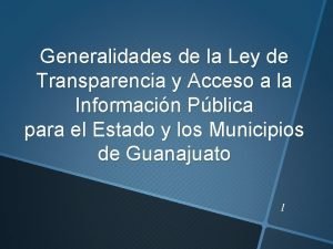 Generalidades de la Ley de Transparencia y Acceso