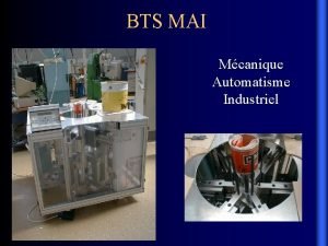 BTS MAI Mcanique Automatisme Industriel Le Projet Un