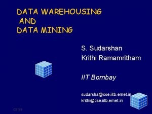 DATA WAREHOUSING AND DATA MINING S Sudarshan Krithi