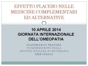 EFFETTO PLACEBO NELLE MEDICINE COMPLEMENTARI ED ALTERNATIVE 10