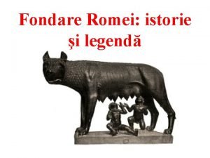 Fondarea romei istorie si legenda