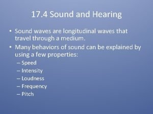 17 4 Sound and Hearing Sound waves are