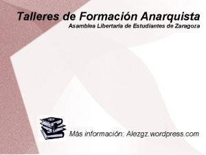 Talleres de Formacin Anarquista Asamblea Libertaria de Estudiantes