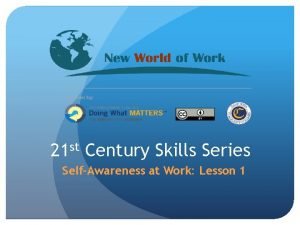 21 st Century Skills Series SelfAwareness at Work
