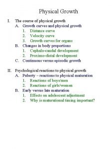 Physical Growth I The course of physical growth