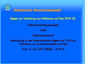 Nautische Gesetzeskunde Regeln zur Verhtung von Kollisionen auf