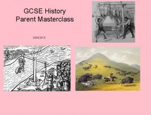 GCSE History Parent Masterclass 3042015 The Exams Paper
