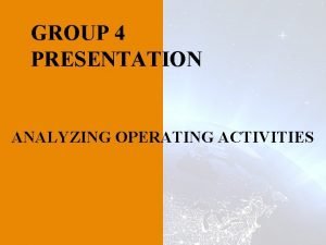 Analyzing operating activities Analyzing operating activities