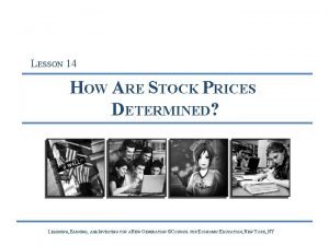 Stock prices are determined by