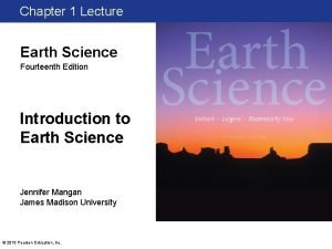 Chapter 1 Lecture Earth Science Fourteenth Edition Introduction