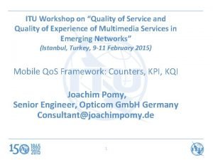 ITU Workshop on Quality of Service and Quality