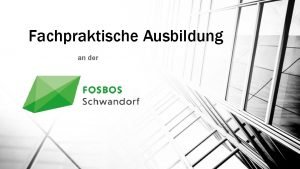 Fachpraktische Ausbildung an der Fachrichtung Wirtschaft fp A