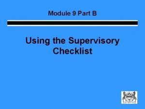 Supervisory checklist Supervisory checklist