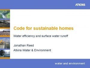 Code for sustainable homes Water efficiency and surface