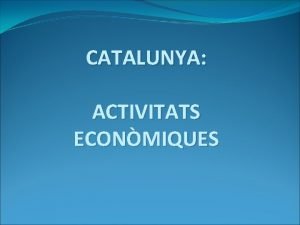 CATALUNYA ACTIVITATS ECONMIQUES VOCABULARI Macromagnituds econmiques p 142