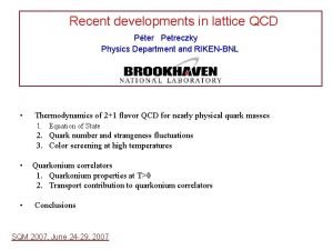 Recent developments in lattice QCD Pter Petreczky Physics