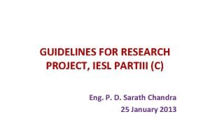 GUIDELINES FOR RESEARCH PROJECT IESL PARTIII C Eng