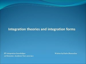 Integration theories and integration forms EUintegration knowledges 1