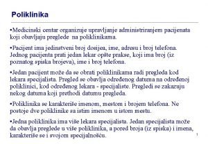 Poliklinika Medicinski centar organizuje upravljanje administriranjem pacijenata koji