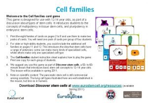 Cell families Welcome to the Cell families card