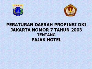 PERATURAN DAERAH PROPINSI DKI JAKARTA NOMOR 7 TAHUN