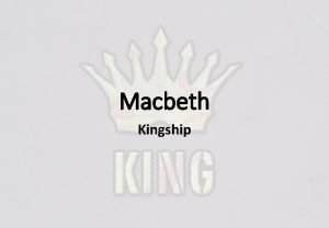 Kingship in macbeth