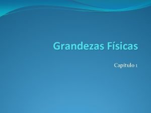 Grandezas Fsicas Captulo 1 1 Volume Voc j