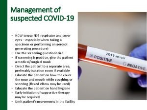 Management of suspected COVID19 HCW to use N