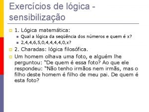 Exerccios de lgica sensibilizao 1 Lgica matemtica Qual