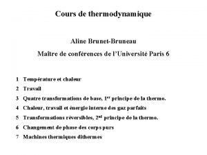 Cours de thermodynamique Aline BrunetBruneau Matre de confrences
