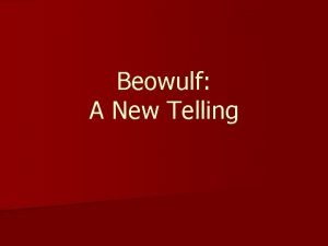 Beowulf A New Telling Setting n SETTING Denmark