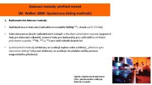 Datovac metody pehled metod M Walker 2004 Quaternary