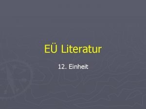 E Literatur 12 Einheit Edition Edition neuerer Texte