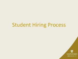 Student Hiring Process Student Process Overview Apply for