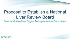 Proposal to Establish a National Liver Review Board