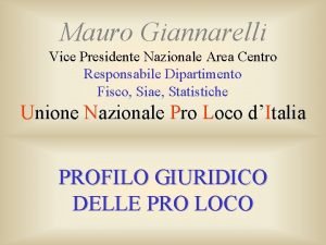 Mauro Giannarelli Vice Presidente Nazionale Area Centro Responsabile
