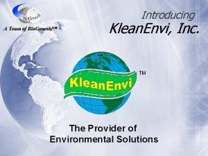 Introducing A Team of Bio Genesis Klean Envi