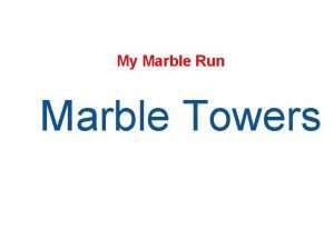 My Marble Run Marble Towers Sketch design I