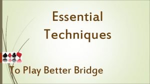 Play better bridge Play better bridge