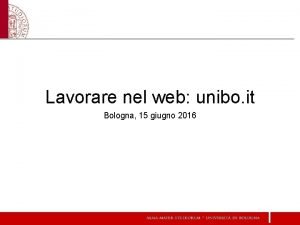 Lavorare nel web unibo it Bologna 15 giugno