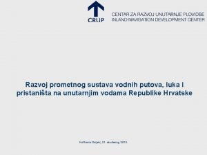 Razvoj prometnog sustava vodnih putova luka i pristanita