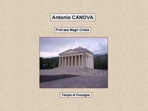 Antonio CANOVA Prof ssa Magri Cinzia Tempio di