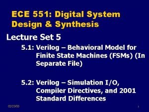 ECE 551 Digital System Design Synthesis Lecture Set