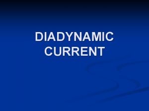 Types of diadynamic current