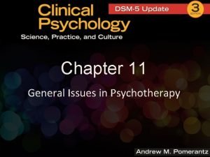 General issues in psychotherapy