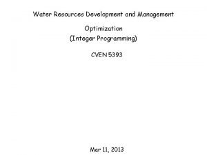 Water Resources Development and Management Optimization Integer Programming
