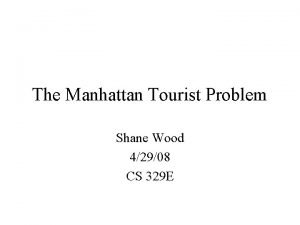 Manhattan tourist problem