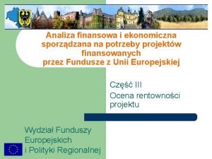 Analiza finansowa i ekonomiczna sporzdzana na potrzeby projektw